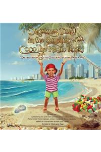 Christmastime in the Sunshine with Coco the Magic Rock!: Celebration of the Golden Season: Part One