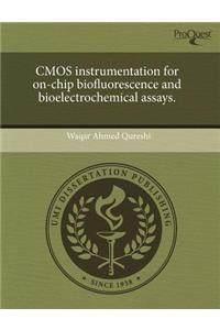 CMOS Instrumentation for On-Chip Biofluorescence and Bioelectrochemical Assays.