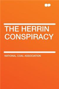 The Herrin Conspiracy