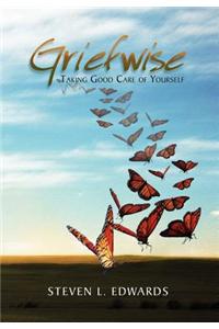 Griefwise: Taking Good Care of Yourself