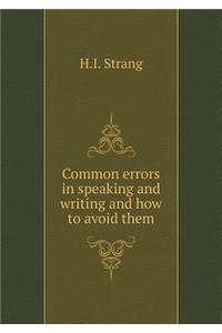 Common Errors in Speaking and Writing and How to Avoid Them