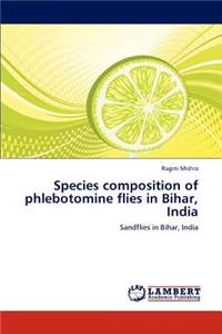 Species Composition of Phlebotomine Flies in Bihar, India