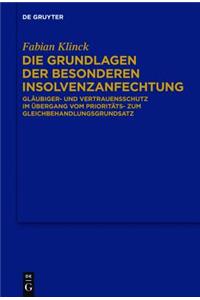 Die Grundlagen Der Besonderen Insolvenzanfechtung: Glaubiger- Und Vertrauensschutz Im Ubergang Vom Prioritats- Zum Gleichbehandlungsgrundsatz