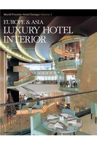 Europe & Asia Luxury Hotel Interiors