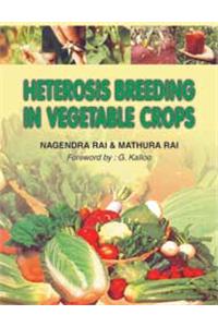 Heterosis Breeding in Vegetable Crops
