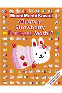 Where Is Strawberry Princess Moshi?