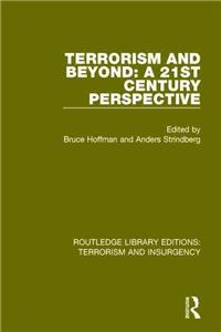 Terrorism and Beyond (Rle: Terrorism & Insurgency): The 21st Century