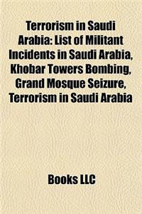 Terrorism in Saudi Arabia: List of Militant Incidents in Saudi Arabia