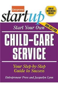 Start Your Own Child-Care Service