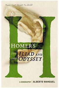 Homer's the "Iliad" and the "Odyssey"