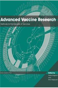 Advanced Vaccine Research: Methods for the Decade of Vaccines