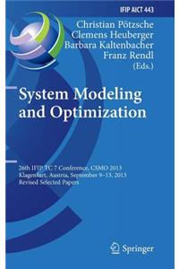 System Modeling and Optimization: 26th Ifip Tc 7 Conference, Csmo 2013, Klagenfurt, Austria, September 9-13, 2013, Revised Selected Papers