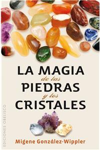 La Magia de las Piedras y los Cristales
