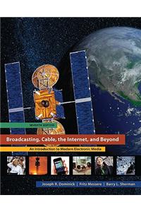 Broadcasting, Cable, the Internet, and Beyond: An Introduction to Modern Electronic Media