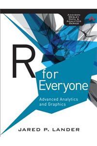 R for Everyone: Advanced Analytics and Graphics