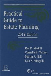 Practical Guide to Estate Planning, 2012 Edition (with CD)