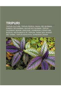 Tripuri: Tripuri Culture, Tripuri People, Rahul Dev Burman, Somdev Devvarman, Sachin Dev Burman, Tripuri Calendar, Borok Langua