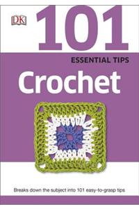 101 Essential Tips: Crochet
