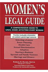 Women's Legal Guide: A Comprehensive Guide to Legal Issues Affecting Every Woman