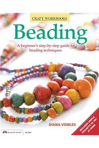 Beading: A Beginner's Guide to Beading Techniques