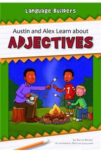 Austin and Alex Learn About Adjectives