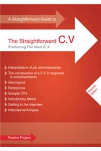 Straightforward Guide to the Straightforward C.V.