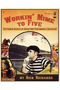 Workin' Mime to Five