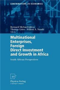 Multinational Enterprises, Foreign Direct Investment and Growth in Africa