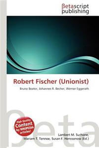 Robert Fischer (Unionist)