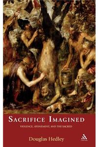 Sacrifice Imagined: Violence, Atonement, and the Sacred