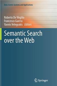 Semantic Search Over the Web
