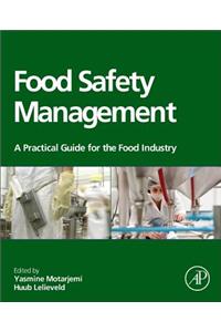 Food Safety Management: A Practical Guide for the Food Industry