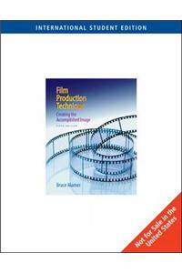 Film Production Technique: Creating the Accomplished Image