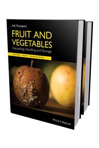 Fruit and Vegetables: Harvesting, Handling and Storage, 2 Volume Set