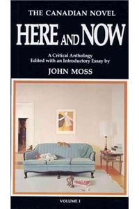 The Canadian Novel Here and Now: A Critical Anthology