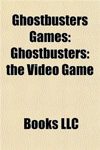 Ghostbusters Games: Ghostbusters: The Video Game