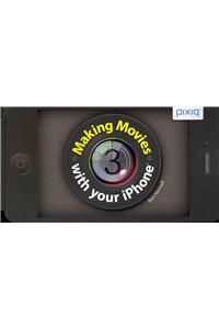 Making Movies with Your iPhone