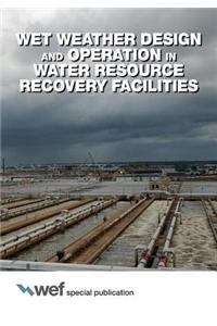 Wet Weather Design and Operation in Water Resource Recovery Facilities