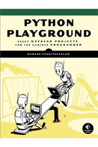 Python Playground: Geeky Projects for the Curious Programmer