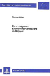 Forschungs- Und Entwicklungswettbewerb Im Oligopol