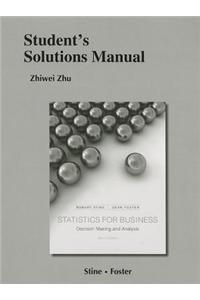 Statistics for Business Student's Solutions Manual: Decision Making and Analysis