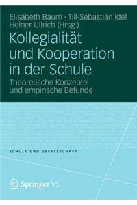 Kollegialitat Und Kooperation in Der Schule: Theoretische Konzepte Und Empirische Befunde
