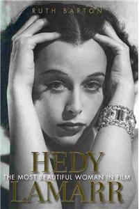 Hedy Lamarr: The Most Beautiful Woman in Film