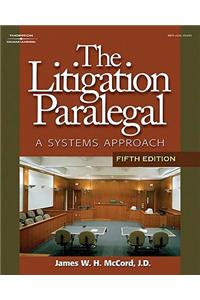 The Litigation Paralegal: A Systems Approach, 5e
