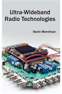 Ultra-Wideband Radio Technologies