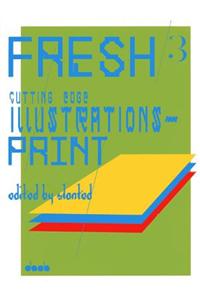 Fresh 3: Cutting Edge Illustrations - Print