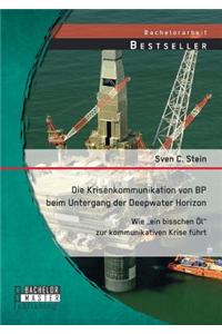 Krisenkommunikation Von BP Beim Untergang Der Deepwater Horizon