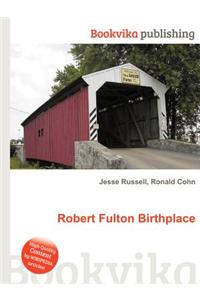 Robert Fulton Birthplace
