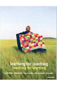 Learning for Teaching, Teaching for Learning