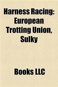 Harness Racing: Australasian Grand Circuit Races, Harness Racing in Australia, Harness Racing in Canada, Harness Racing in Europe